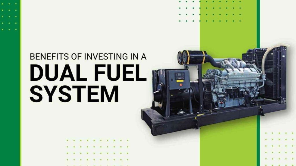 benefits of investing in a dual fuel system