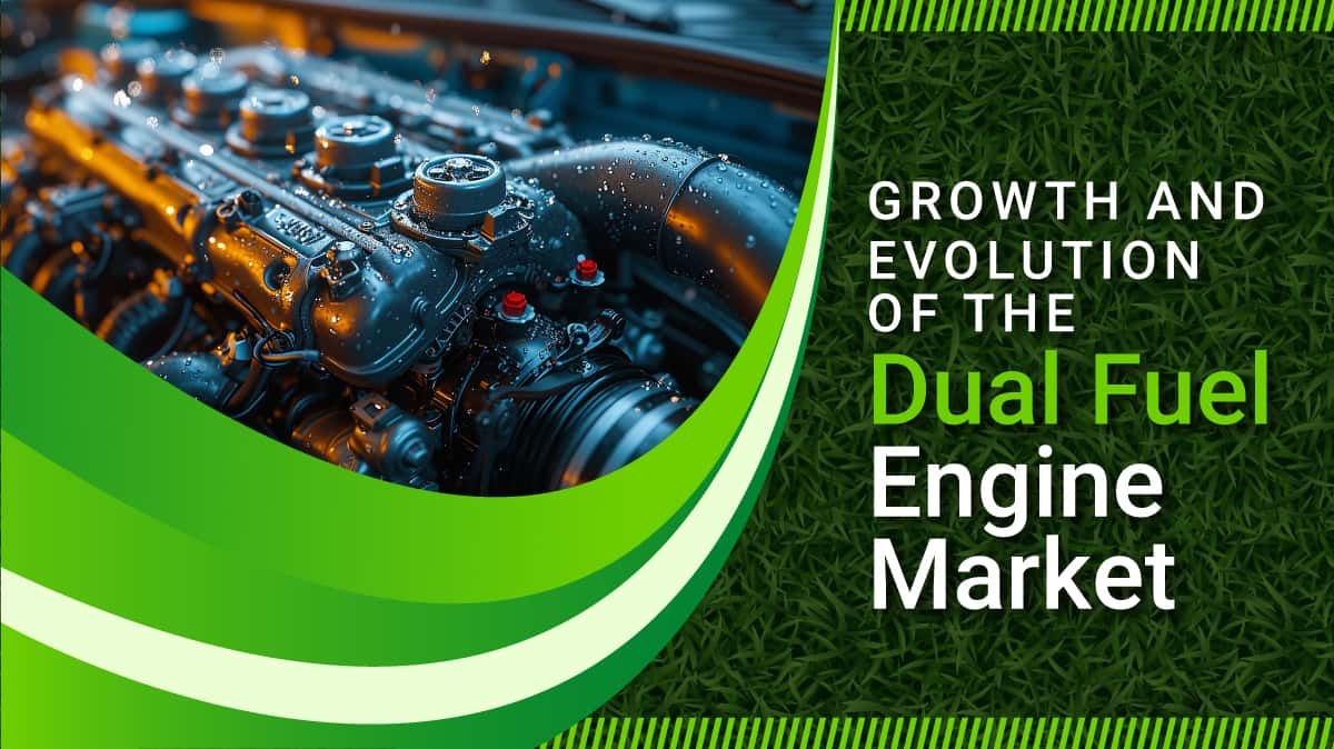 The Growth and Evolution of the Dual Fuel Engine Market