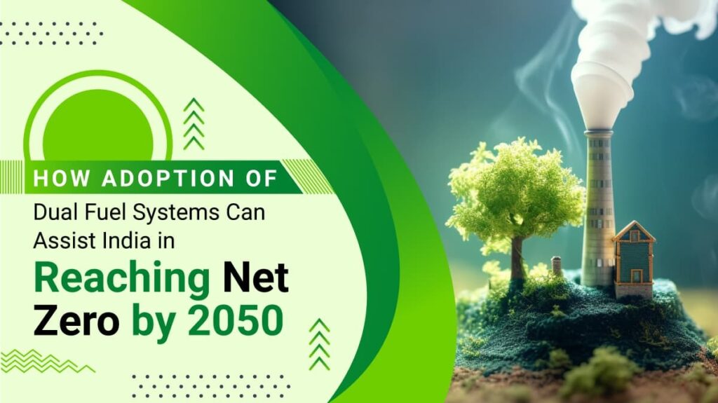adoption of dual fuel systems- Net Zero